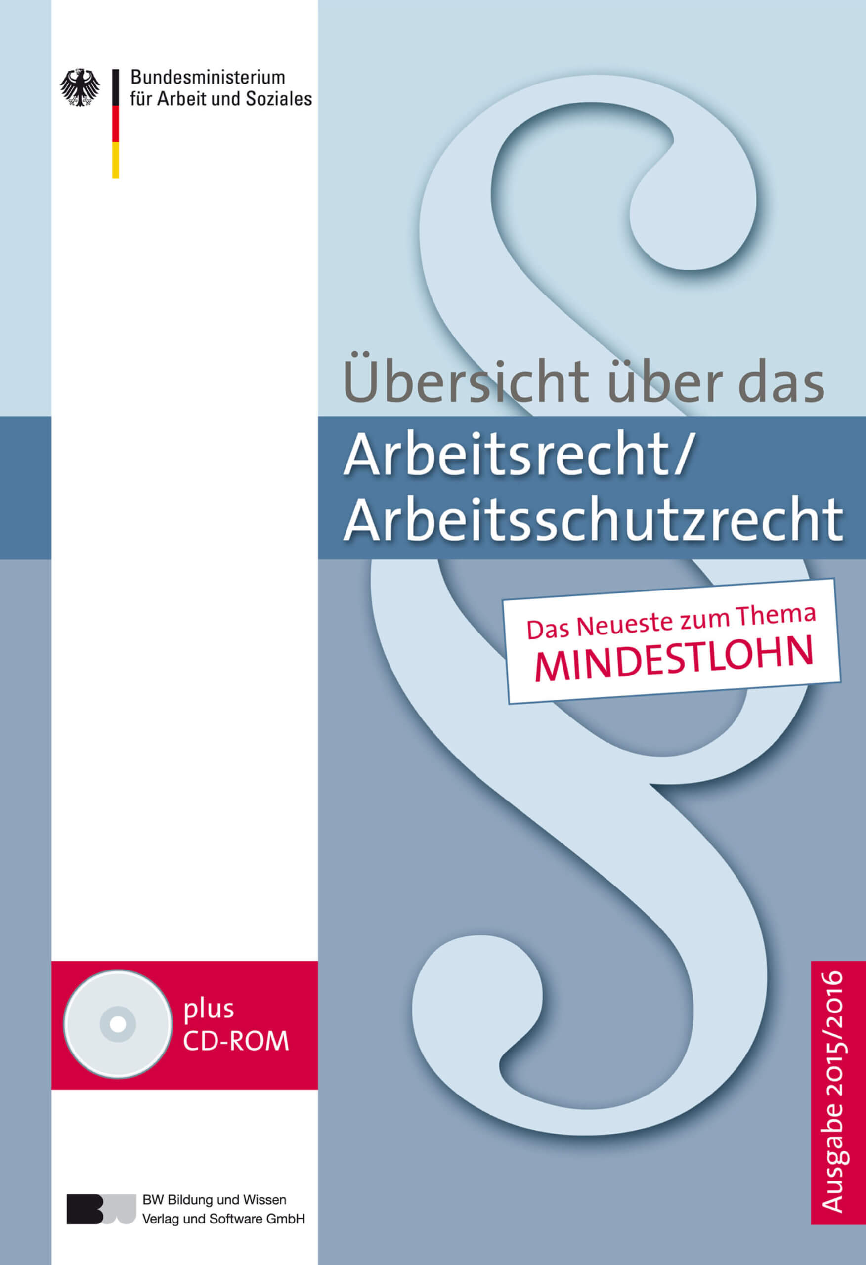 Nachschlagewerk zum gesamten deutschen Arbeitsrecht (c) bwverlag.de