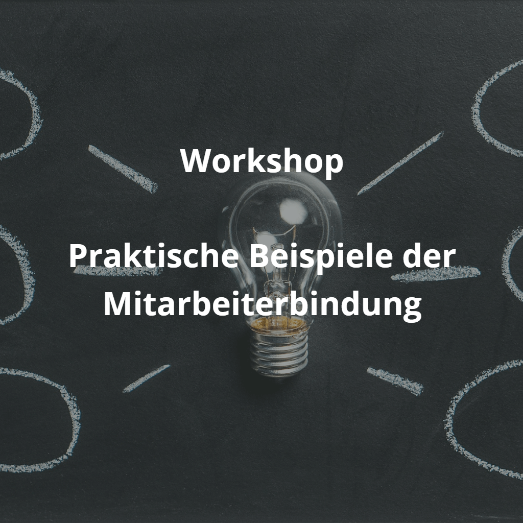 Praktische Beispiele der Mitarbeiterbindung