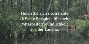 Beispiele aus der Lausitz zur Mitarbeiterfreundlichkeit